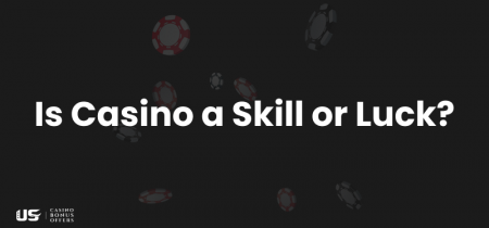  Is Casino a Skill or Luck? The Ultimate Answer to the Age-Old Debate