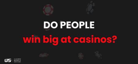 Do people win big at casinos?