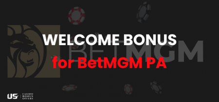 What is the welcome bonus for BetMGM casino PA?