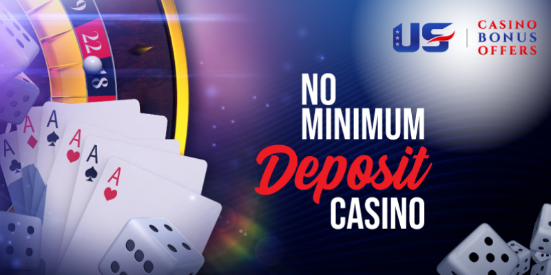 No Minimum Deposit Online Casino