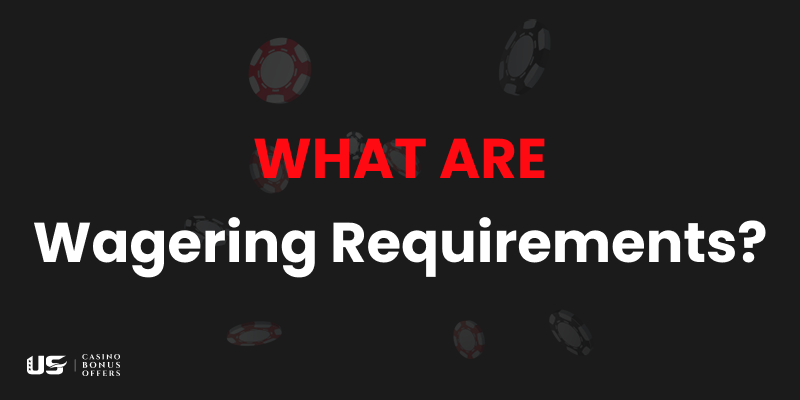 What is wagering requirement online casino?